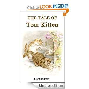 The Tale of Tom Kitten by Beatrix Potter Beatrix Potter  