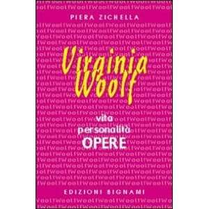 Virginia Woolf. Vita, personalità, opere. Per le Scuole superiori