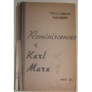  Karl Marx, 1818 1883  extracts from reminiscences of Marx Wilhelm 