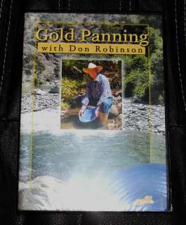 GOLD PANNING DVD WITH DON ROBINSON. LEARN HOW TO PAN FOR GOLD NUGGETS 