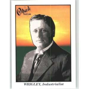  2009 TRISTAR Obak #95 William Wrigley Jr   GUM 