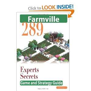  Farmville The Experts Secrets Game and Strategy Guide 