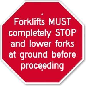  Forklifts MUST Completely STOP And Lower Forks At Ground 