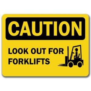  Caution Sign   Look Out For Forklifts   10 x 14 OSHA 