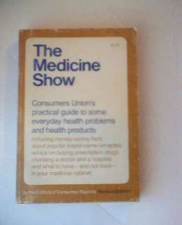 The Medicine Show by Consumers Reports PB 9780890430002  