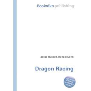  Dragon Racing Ronald Cohn Jesse Russell Books
