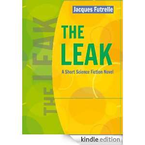 The Leak A Short Science Fiction Novel Jacques Futrelle  