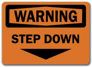Warning Sign   Step Down   10 x 14 OSHA Safety Sign  