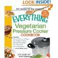 The Everything Vegetarian Pressure Cooker Cookbook (Everything Series 