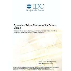 Symantec Takes Control of Its Future Vision [ PDF] [Digital]