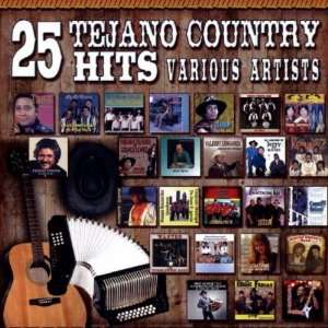  25 TEJANO COUNTRY VARIOUS ARTISTS VARIOUS ARTISTS Music