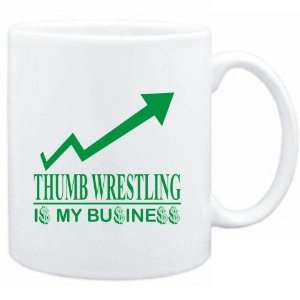  Mug White  Thumb Wrestling  IS MY BUSINESS  Sports 
